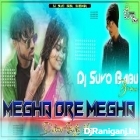 Megha Ore Megha__Dehati Style Dnc Mix__Dj Suvo Babu Burdwan 